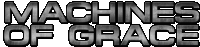 Logo Machines Of Grace